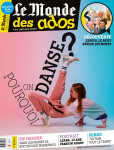 Le Monde des ados, 503 - 05 octobre 2022 - Pourquoi on danse ?