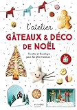 L'atelier gâteaux & déco de Noël