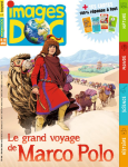 Images doc, 410 - février 2023 - Le grand voyage de Marco Polo