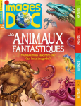 Images doc, 413 - mai 2023 - Les animaux fantastiques