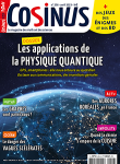 Cosinus, 258 - avril 2023 - Les applications de la physique quantique