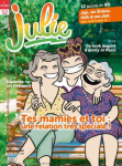 Julie, 298 - mai 2023 - Tes mamies et toi : une relation très spéciale !