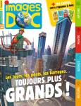 Images doc, 414 - juin 2023 - Les tours, les ponts, les barrages ... Toujours plus grands !