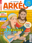 Arkéo, 321 - octobre 2023 - Les étrusques : un peuple mystérieux de l'Antiquité