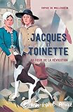Jacques et Toinette. Au coeur de la Révolution
