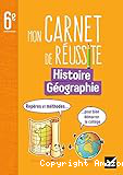 Mon carnet de réussite Histoire Géographie