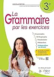 La grammaire par les exercices 3e