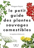 Le petit guide des plantes sauvages comestibles