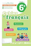Cahier de fran&ccedil;ais 6e