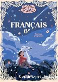 Mission plumes Fran&ccedil;ais 6e