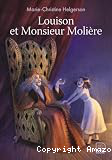 Louison et monsieur Moli&egrave;re