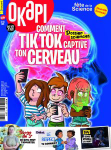 Okapi, 1186 - octobre 2023 - Comment Tik Tok captive ton cerveau ?