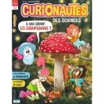 Curionautes des sciences, 54 - décembre 2023 - A quoi servent les champignons ?