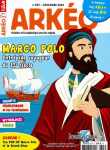 Arkéo, 323 - décembre 2023 - Marco Polo intrépide voyageur du 13e siècle