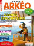 Arkéo, 305 - avril 2022 - Les grands explorateurs de la Renaissance