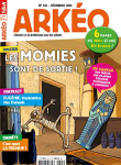 Arkéo, 301 - décembre 2021 - Les momies sont de sortie