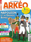 Arkéo, 299 - octobre 2021 - Napoléon et sa grande armée