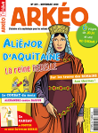 Arkéo, 289 - Novembre 2020 - Aliénor d'Aquitaine : la reine rebelle