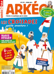 Arkéo, 274 - juin 2019 - Les croisades : quelle aventure