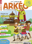 Arkéo, 332 - octobre 2024 - Découvre les mérovingiens : de puissants rois du Moyen Age ! 