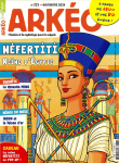 Arkéo, 333 - novembre 2024 - Néfertiti : reine d'Egypte