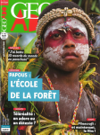 Géo Ado, 262 - avril 2025 - Papous : l'école de la forêt